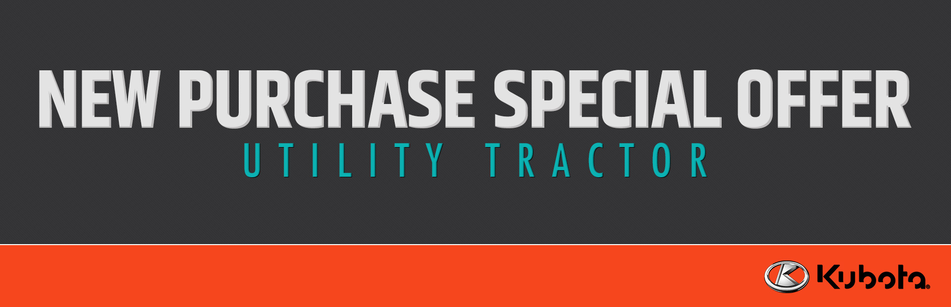 Kubota: New Purchase Special Offer - Utility Tractor
